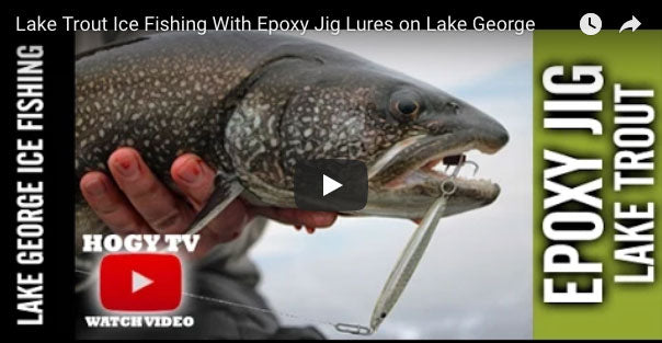 How-To: Lake Trout Ice Fishing with Epoxy Jigs on Lake George, NY – Hogy  Lure Company Online Shop